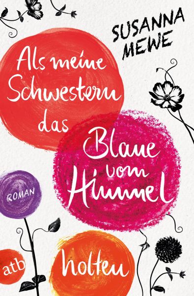 Susanna Mewe: Als meine Schwestern das Blaue vom Himmel holen